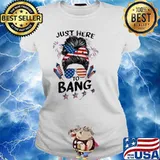 Just Here To Bang 4th of July America Flag Shirt Ladies tee