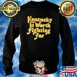 Kentucky Is Worth Fighting For Shirt Sweater