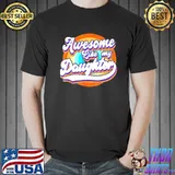 Like My Daughters Father’s Day TShirt