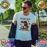May Your Coffee Be Stronger Than Your Excuse Horses Shirt