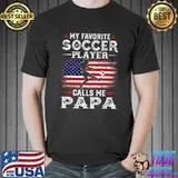 Mens My Favorite Soccer Player Calls Me Papa USA Flag Premium T-Shirt