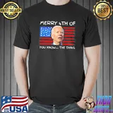 Merry 4th of you know… the thing funny Biden confused shirt