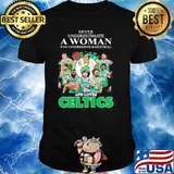 Never Underestimate A Woman Who Underestands Basketball And Loves Celtics Shirt
