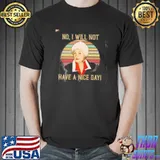 No I will not have a nice day the golden girls movie retro s Unisex