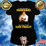 Only the best grandmas listen to elvis presley s Ladies tee