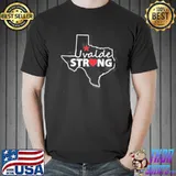 Pray for uvalde uvalde strong shirt