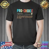 Pro choice radical notion that women are people make own decisions shirt