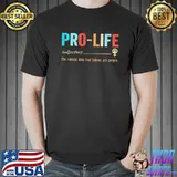 Pro life radical idea that babies are people shirt