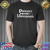 Proudly unpoisoned shirt