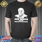 Rip john madden 1936 2021 thank you for the memories shirt