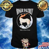 Roger Daltrey Ride A Rock Horse Shirt