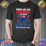 Roses Are Red Fireworks Are Scary Back It Up Terry 4th July T-Shirt