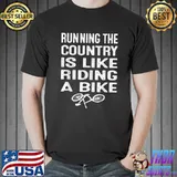 Running The Country Is Like Riding A Bike Joe Biden Fallen T-Shirt