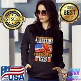 Some People Have To Wait A Lifetime To Meet Their Favorite Firefighter Mine Calls Me Dad Shirt Hoodie