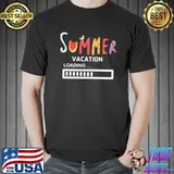 Summer vacation loading last day of school teach shirt
