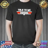 Talk to me goose logo design shirt