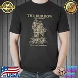 The burrow bed and breakfast its not much but its home shirt