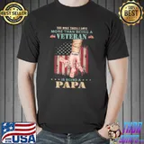 The Only Thing I Love More THan Being A Veteran Is Being A Papa Shirt
