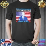 This Is What Happens When You Order A President Through The Mail Biden Shirt