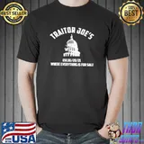 Traitor joe's est 012021 where everything is for sale shirt