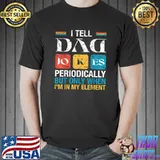 Vintage I Tell Dad Jokes Periodically Fathers Day Gift T-Shirt