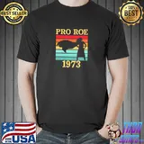 Vintage pro roe 1973 shirt