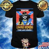 Wanted Lynyrd Skynyrd The Last Rebel Shirt