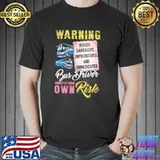 Warning bus driver annoy at your own risk shirt