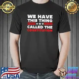 We Have This Thing Called The Constitution Patriotic Vintage T-Shirt Copy