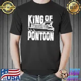 White text art trending king of the pontoon shirt