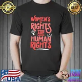 Women's Rights Are Human Rights Pro Choice T-Shirt