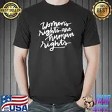 Women's rights are human rights T-Shirt