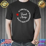 A Circle Of Strength And Love Travel Nurse T-Shirt