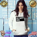 All natty bro T-Shirt