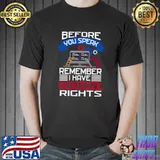 Before you speak admin remember right T-Shirt