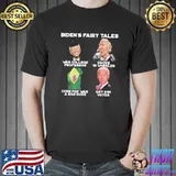 Biden's Fairy Tales Biden Shirt