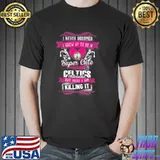 Boston celtics I never dreamed I grew up to be a super cute cheerleader shirt
