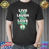 Boston celtics live well laugh often love shirt