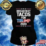 Breakfast Tacos For Trump 2024 American Flag Shirt Ladies tee
