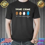 Colin kaepernick same crime shirt