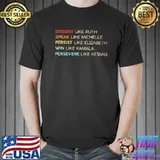 Dissent Like Ruth Speak Like Michelle Shirt