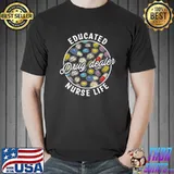 Educated Drug Dealer Nurse Life Life LPN CNA Healthcare T-Shirt