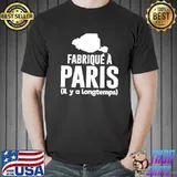 Fabrique a paris il y a longtemps shirt