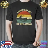 Fishing Is My Way Of Relaxing Fishernan Boat Vintage T-Shirt