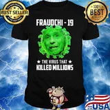 Fraudchi 19 this virus that killed america shirt