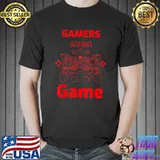 Gamers Gonna Game T-Shirt