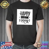 Happy first day T-Shirt