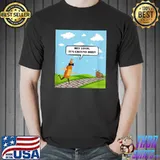 Hey look It's ground beef T-Shirt