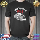 I Don't Work a 9 or 5 Trucker T-Shirt