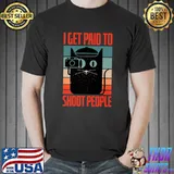 I Get Paid To Shoot People Photography Cat Vintage T-Shirt